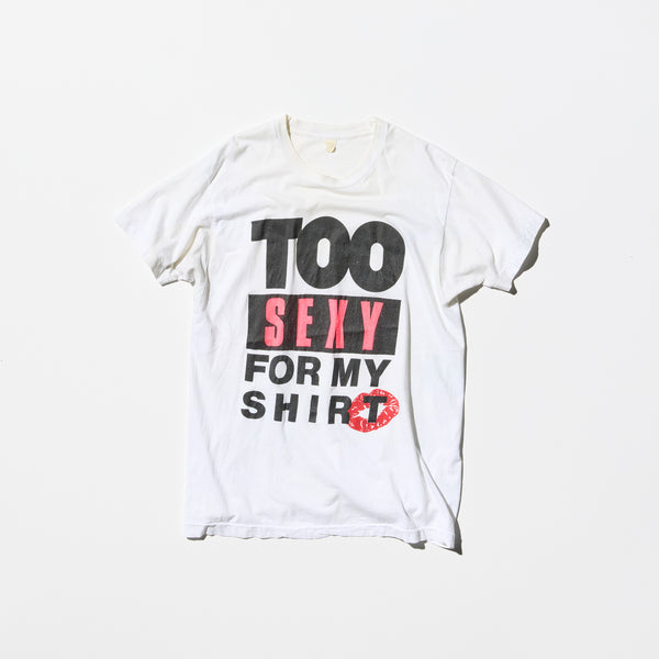 Vintage “TOO SEXY FOR MY SHIRT💋” T-shirt