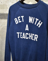 Vintage《Healthknit》1970s-1980s "BET WITH A TEACHER" Slang Message Sweatshirts