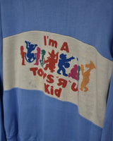 Vintage 1980s-1990s “I'm Toys R us Kid” Sweat Shirt