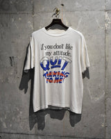 Vintage 1990s “If you don't like my attitude, QUIT TALKING TO ME!” Massage T-shirt